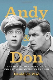 book Andy and Don : the making of a friendship and a classic American TV show