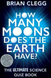 book How many moons does the Earth have? : the ultimate science quiz book