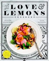 book The Love and Lemons Cookbook: An Apple-to-Zucchini Celebration of Impromptu Cooking