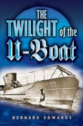 book The twilight of the U-boats