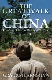 book The Great Walk of China : Travels on foot from Shanghai to Tibet