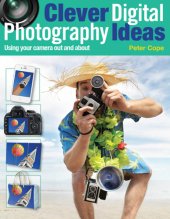 book Clever digital photography ideas : using your camera out and about