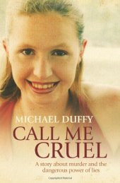 book Call me cruel : a story about murder and the dangerous power of lies