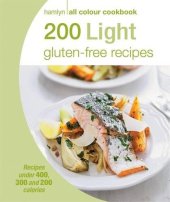 book 200 Light Gluten-Free Recipes: Hamlyn All Colour Cookbook