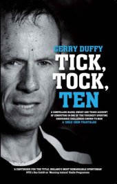 book Tick Tock Ten: A compelling blood sweat and tears account of competing in one of the toughest sporting endurance challenges in the world