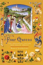 book Four queens : the Provençal sisters who ruled Europe