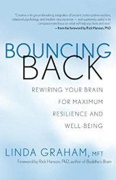 book Bouncing back : rewiring your brain for maximum resilience and well-being