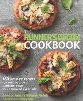 book The Runner's world cookbook : 150 ultimate recipes for fueling up and slimming down while enjoying every bite