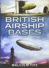 book British Airship Bases of the Twentieth Century