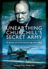 book Unearthing Churchill’s Secret Army: The Official List of SOE Casualties and Their Stories