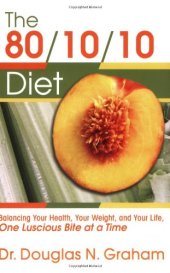 book 80/10/10 Diet: Balancing Your Health, Your Weight, and Your Life One Luscious Bite at a Time. Food Chart