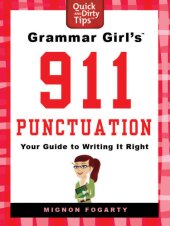 book Your Guide to Writing it Right Grammar Girl's Punctuation 911 Your Guide to Writing it Right