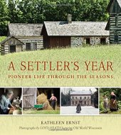 book A settler's year : pioneer life through the seasons