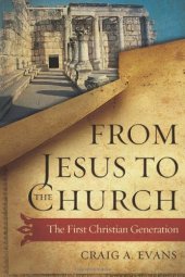 book From Jesus to the Church : the first Christian generation