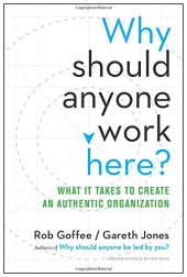 book Why should anyone work here? : what it takes to create an authentic organization