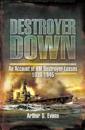 book Destroyer down : an account of HM destroyer losses, 1939-1945