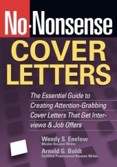 book No-nonsense cover letters : the essential guide to creating attention-grabbing cover letters that get interviews and job offers