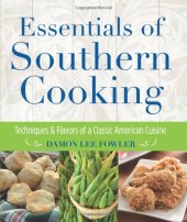 book Essentials of Southern cooking : techniques and flavors of a classic American cuisine