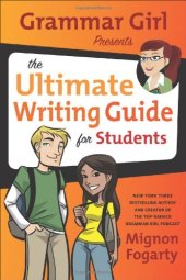 book Grammar Girl presents the ultimate writing guide for students