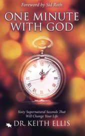 book One minute with God : sixty supernatural seconds that will change your life