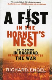 book A Fist in the Hornet's Nest: On the Ground in Baghdad Before, During & After the War