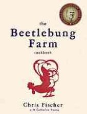 book The Beetlebung Farm cookbook : a year of cooking on Martha's Vineyard