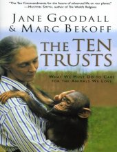 book The ten trusts : what we must do to care for the animals we love