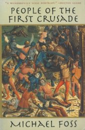 book People of the First Crusade : the truth about the Christian-Muslim war revealed