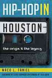 book Hip Hop in Houston: The Origin and the Legacy