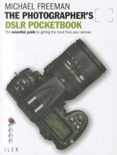 book The photographer's DSLR pocketbook : the essential guide to getting the most from your camera