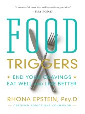 book Food Triggers: End Your Cravings, Eat Well and Live Better