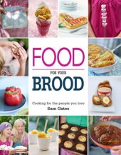 book Food for your Brood: Cooking for the people you love