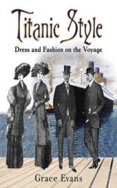 book Titanic style : dress and fashion on the voyage