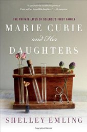 book Marie Curie and her daughters : the private lives of science's first family