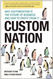 book Custom nation : why customization Is the future of business and how to profit from it