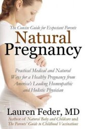 book Natural pregnancy : practical medical advice and holistic wisdom for a healthy pregnancy and childbirth