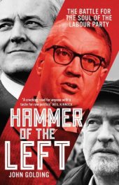 book Hammer of the left : the battle for the soul of the labour party