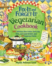 book Fix-it and forget-it vegetarian cookbook : 565 delicious slow-cooker, stove-top, oven, and salad recipes, plus 50 suggested menus