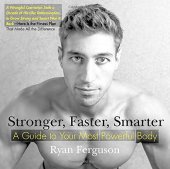 book Stronger, faster, smarter : a guide to your most powerful body