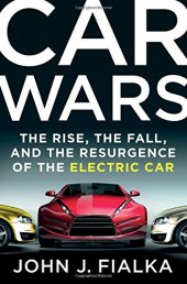 book Car wars : the rise, the fall, and the resurgence of the electric car