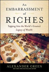 book An Embarrassment of Riches: Tapping Into the World's Greatest Legacy of Wealth Agora Series