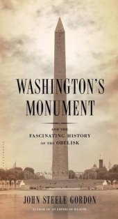 book Washington's monument : and the fascinating history of the obelisk