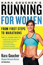 book Kara Goucher's running for women : from first steps to marathons