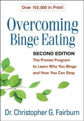 book Overcoming Binge Eating, Second Edition: The Proven Program to Learn Why You Binge and How You Can Stop