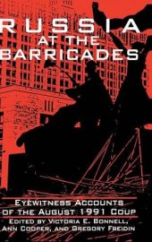 book Russia at the barricades : eyewitness accounts of the August 1991 coup