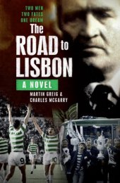 book The road to Lisbon : two men, two fates, one dream