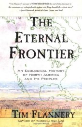 book The eternal frontier : an ecological history of North America and its peoples