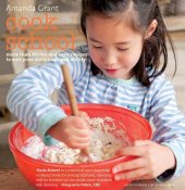 book Cook School : more than 50 fun and easy recipes for your child at every age and stage