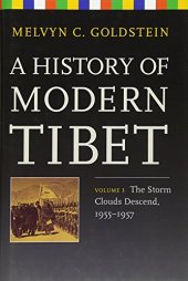 book A history of modern Tibet. Volume 3, The storm clouds descend, 1955-1957