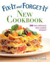 book Fix-it and forget-it new cookbook : 250 new delicious slow-cooker recipes!